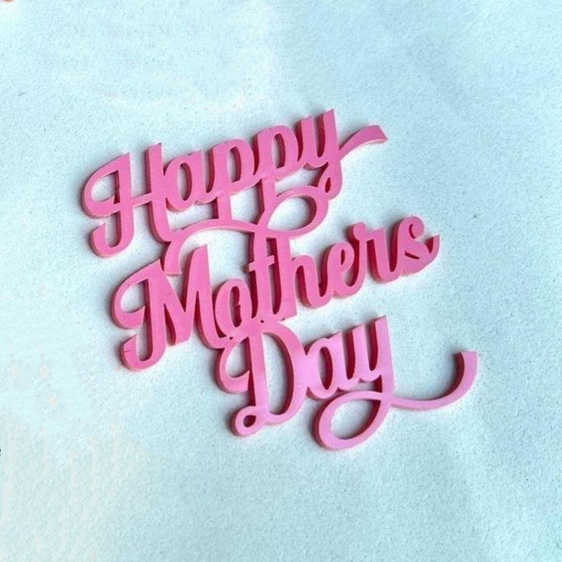 Wholesale 10PCS/PACK Mother's Day Happy Acrylic Cake Decoration